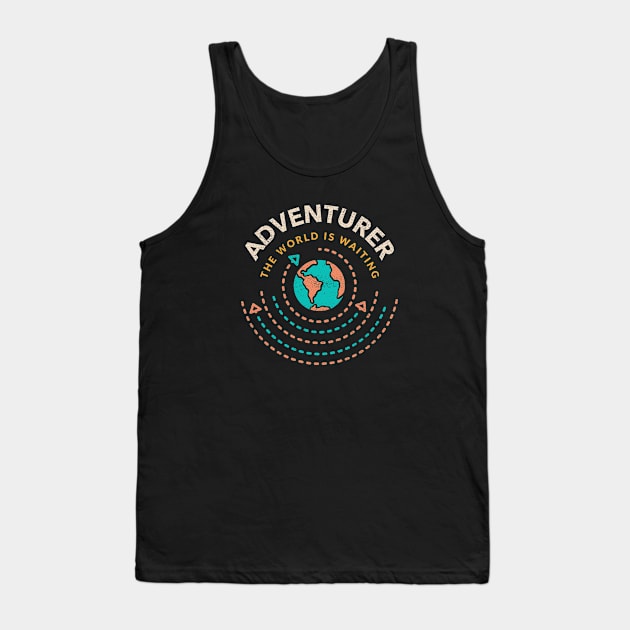 Adventurer The World Is Waiting Gift For Travelers Globe Tank Top by Lone Wolf Works